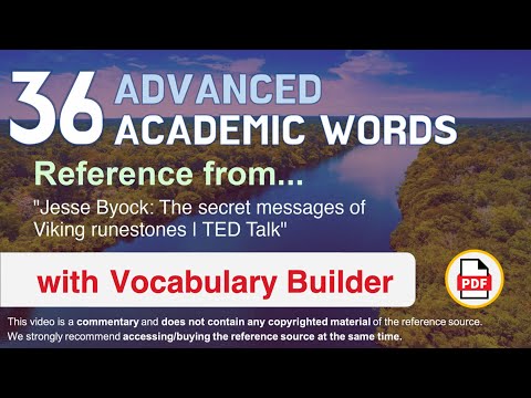36 Advanced Academic Words Ref from "Jesse Byock: The secret messages of Viking runestones | TED"