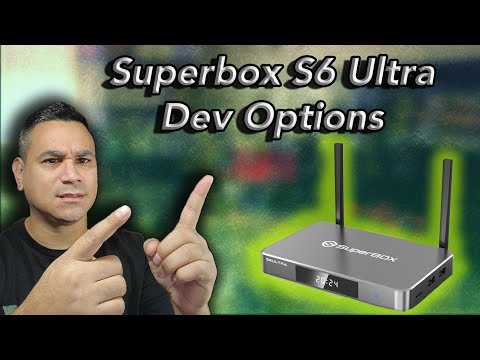 Superbox S6 Ultra Unlock Developer Options Settings