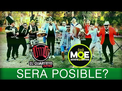 SERA POSIBLE? Movete Que Entras Feat Cuarteto Retro