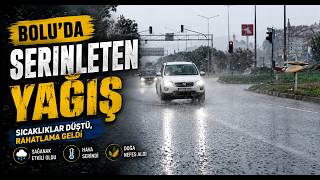  Boluda Serinleten Yağış