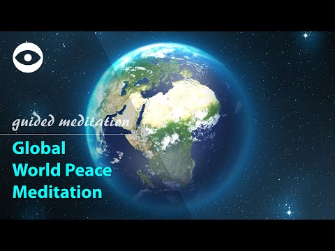 Global World Peace Meditation (guided meditation)