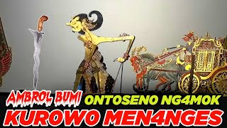 Download lagu Ontoseno ngamuk ambrol bumi geger utusan dewo kurowo menanges mp3 Download lagu Ontoseno ngamuk ambrol bumi geger utusan dewo kurowo menanges mp3