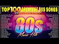Top Songs Of 1980s - Greatest 80s Music Hits - Best Oldies Songs Of All Time