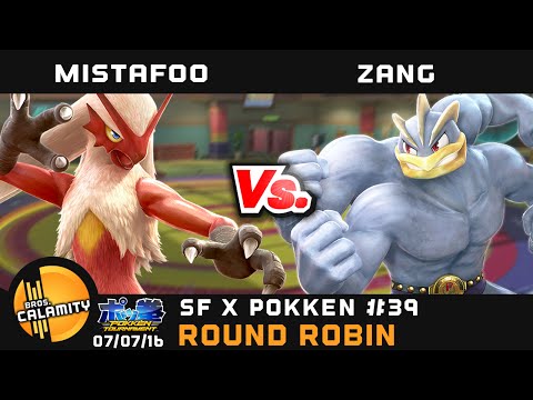 SFxP #39 | MistaFoo (Blaziken) vs Zang (Machamp) - Round Robin - Pokken