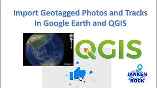 Import Geotagged Photos & Tracks in Google Earth and QGIS