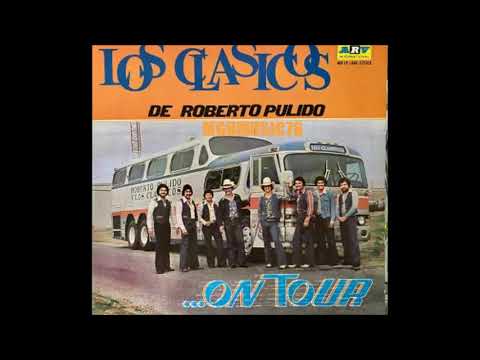 Roberto Pulido y Los Clasicos- Mejor Me Voy
