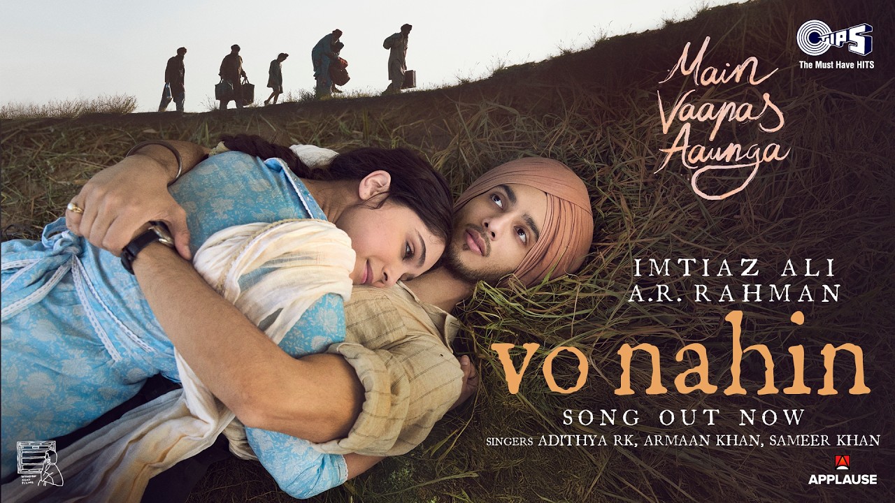 Vo Nahin | Main Vaapas Aaunga | @ARRahman |ImtiazAli,IrshadKamil, AdithyaRK,ArmaanKhan,SameerKhan