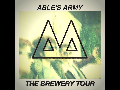 Able's Army - The Brewery Tour
