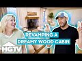 Dave & Jenny Update A Dreamy Wood Cabin | Fixer To Fabulous