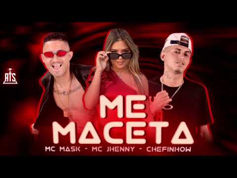 MC MASK CHEFINHOW FEAT. MC JHENNY - ME MACETA #remix #bregãfunk2022 #tocahit #viral #tiktok #funk