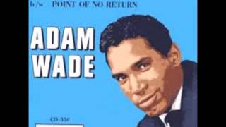 Take Good Care Of Her  -  Adam Wade 1961