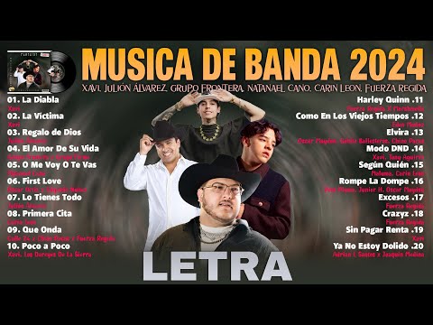 Musica de Banda 2024 - Xavi, Julión Álvarez, Grupo Frontera, Natanael Cano, Carin Leon, Peso Pluma