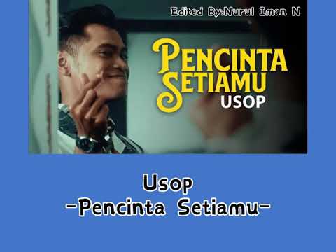 Usop-Pencinta Setiamu