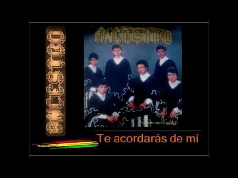 Te Acordarás De Mí - Ancestro