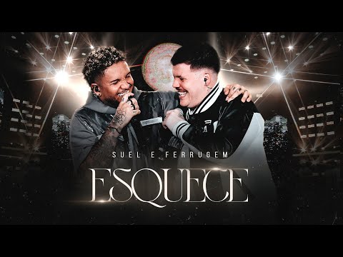 Suel e Ferrugem - Esquece (DVD FASES)