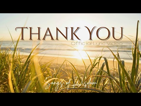 Songs of Wisdom - Thank You | Official Lyric Video