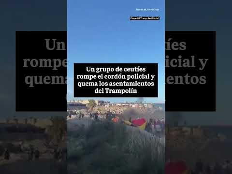 🔥 Vecinos en Ceuta ROMPEN el cordón policial y QUEMAN los asentamientos de los migrantes