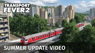 Transport Fever 2 - Summer Update Video