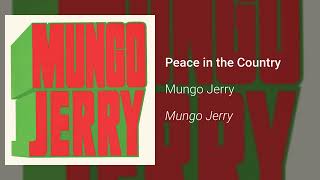 Mungo Jerry - Peace in the Country (Official Audio)