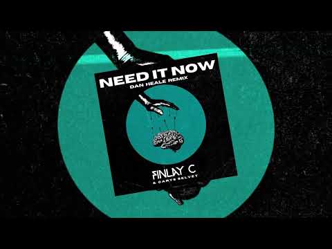 Finlay C x Carys Selvey - Need It Now (Dan Heale Remix)