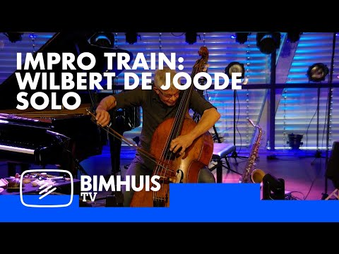 BIMHUIS TV Presents: THE IMPRO TRAIN Wilbert de Joode solo