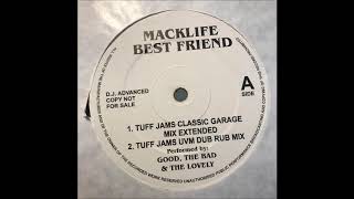 Macklife - Best friend (Tuff Jams UVM Dub Rub Mix)