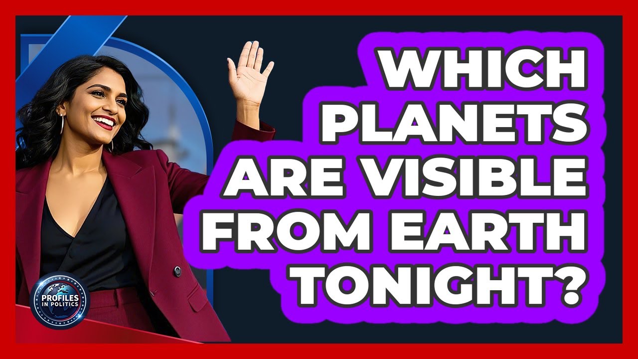 Which Planets Are Visible From Earth Tonight? - Profiles in Politics