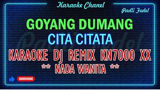 Download lagu KARAOKE GOYANG DUMANG DJ REMIX KN 7000 XX NADA WANITA mp3 Download lagu KARAOKE GOYANG DUMANG DJ REMIX KN 7000 XX NADA WANITA mp3