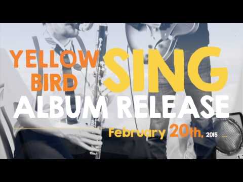 Y E L L O W * B I R D - teaser SING