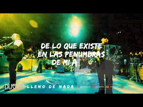 Duelo -  Lleno De Nada  - ( Lyrics Video )