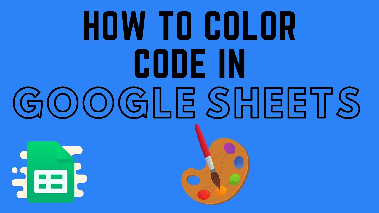 How to Color Code in Google Sheets