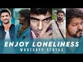 Alone Lonely Enjoy New Life Thanimai Madan WhatsApp Status Tamil Guru Eswaran