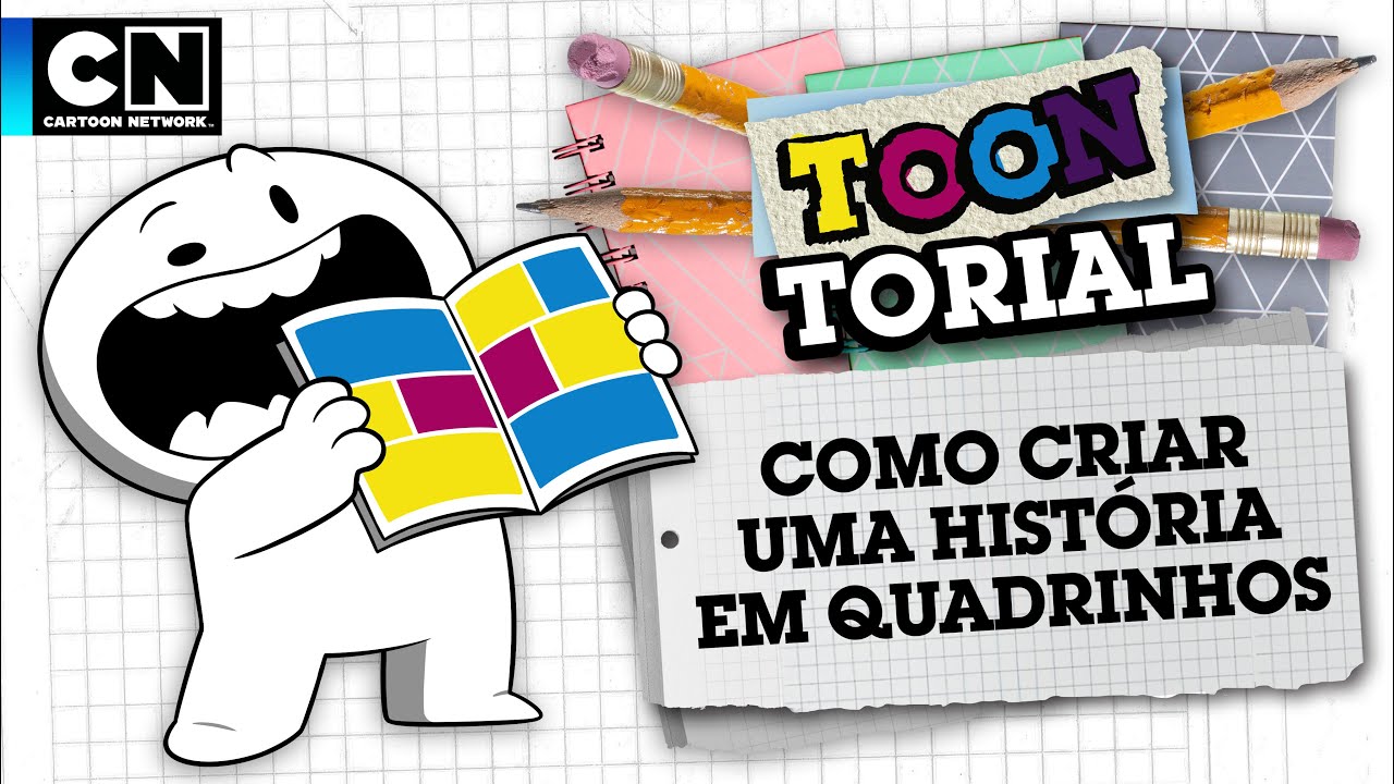 COMO CRIAR UMA HISTÓRIA EM QUADRINHOS | TOONTORIAL | CARTOON NETWORK