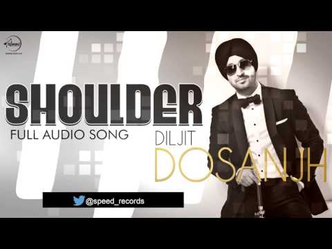 Shoulder (Full Audio Song) | Diljit Dosanjh | Punjabi Song Collection | Speed Records