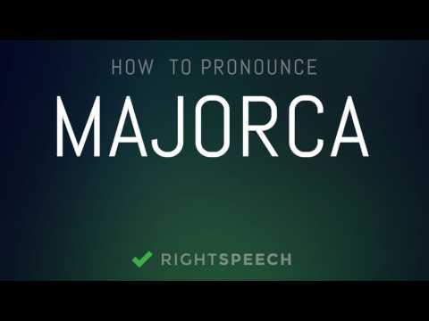 Majorca - How to pronounce Majorca