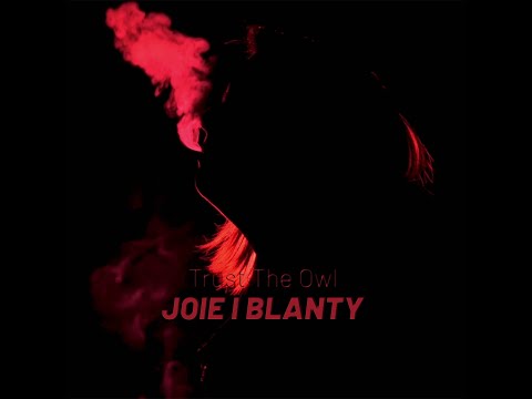 Trust the Owl - Joie i blanty (prod. @Frostmatty) [OFFICIAL VIDEO] 2020
