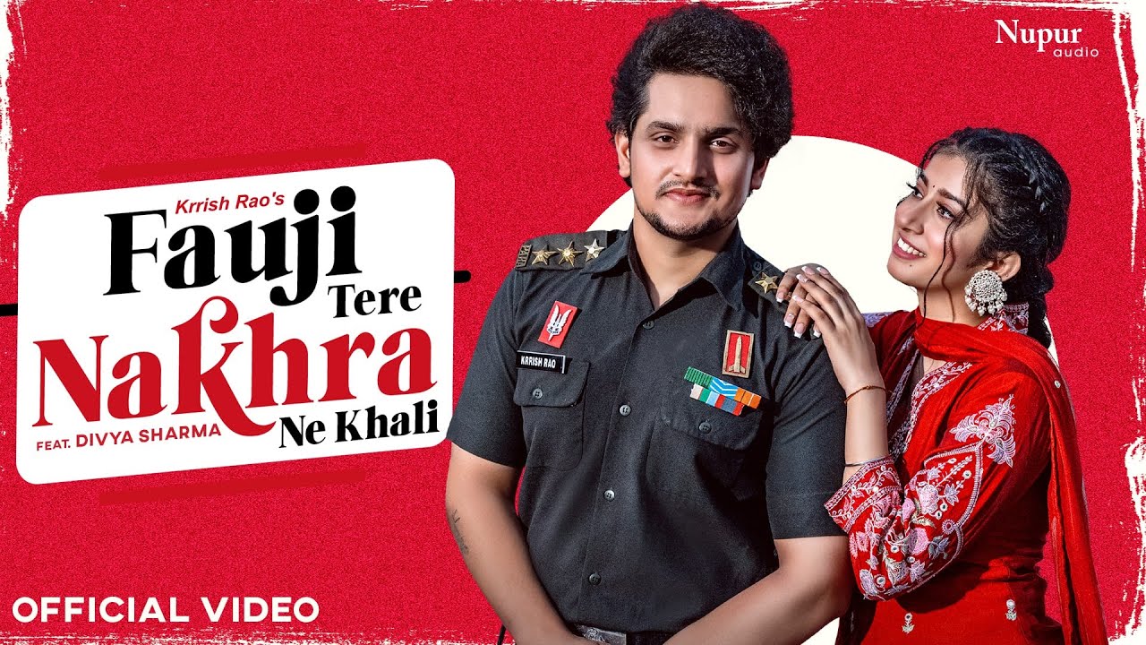 Fauji Tere Nakhra Ne Khali Lyrics | Bali Sharma, Krrish Rao