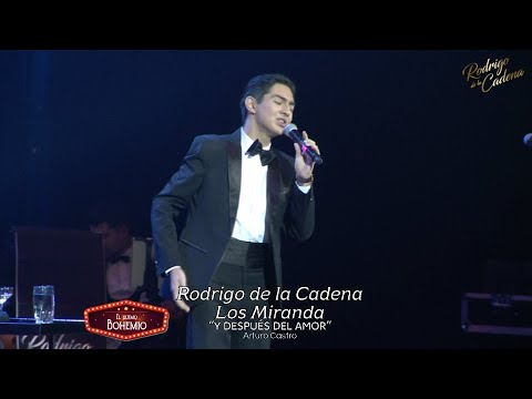 Y Después Del Amor (Arturo Castro) - Rodrigo de la Cadena y Los Miranda - El Último Bohemio