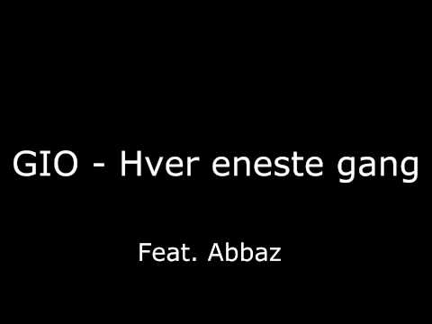 GIO - Hver eneste gang (Feat. Abbaz)