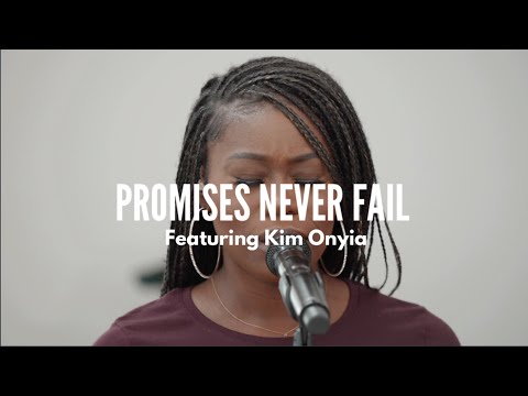Promises Never Fail | Kim Onyia | Hope City Worship