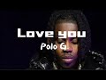 Polo G Love You Lyrics