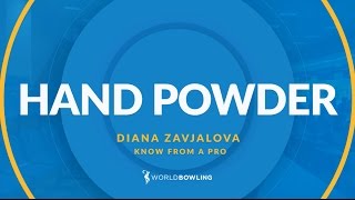 What's Hand Powder? Know From a Pro with Diana Zavjalova - World Bowling