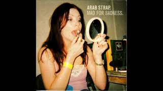 8. Arab Strap - Piglet