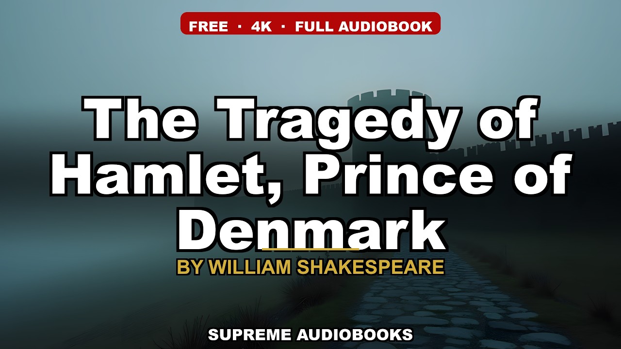 The Tragedy of Hamlet, Prince of Denmark by William Shakespeare — free full audiobook