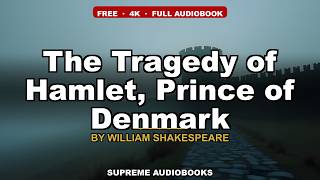 The Tragedy of Hamlet, Prince of Denmark by William Shakespeare — free full audiobook