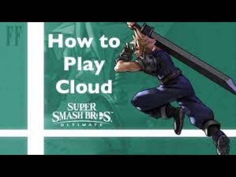 Smash Ultimate How to Play Cloud: Guide, Tips, Tricks, and Combos