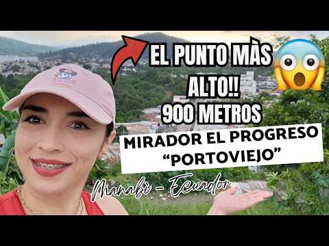 VISITÉ EL MIRADOR  MÁS ALTO de mi CIUDAD 😱 PORTOVIEJO Manabí Ecuador 🇪🇨