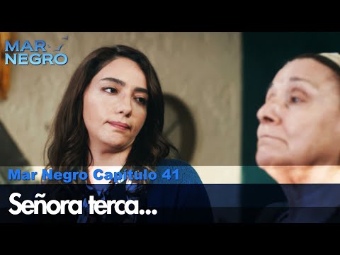 Saniye no acepta la petición de Asiye - Mar Negro Las Escenas