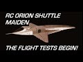 RC 2001 ORION SHUTTLE Maiden Flight Tests Begin