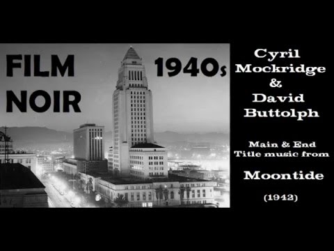 Cyril Mockridge & David Buttolph: music from Moontide (1942)